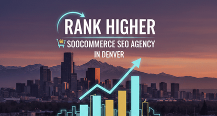 Rank Higher with Soocommerce SEO Agency in Denver