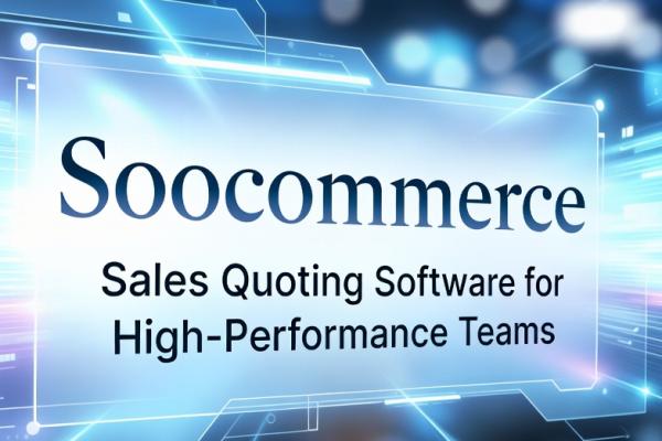 Soocommerce Sales Quoting Software for High-Performance Teams