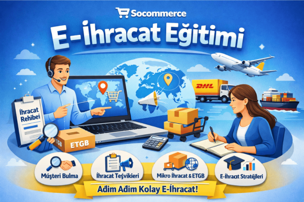 İhracat Eğitimi Alarak Yurt Dışına Satışa Başlayın