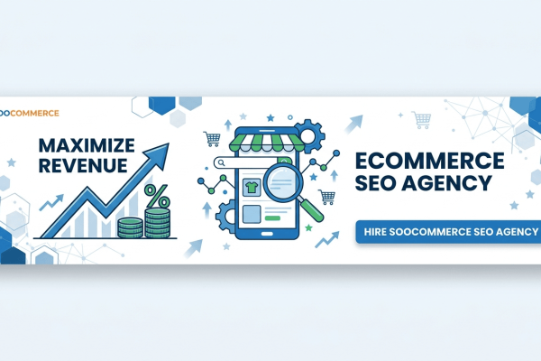 Hire Soocommerce Ecommerce SEO Agency to Maximize Revenue