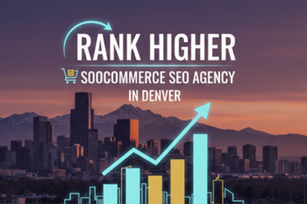 Rank Higher with Soocommerce SEO Agency in Denver