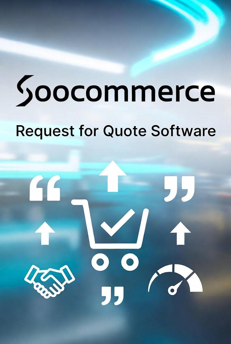 Soocommerce Request for Quote Software to Improve Purchasing Speed