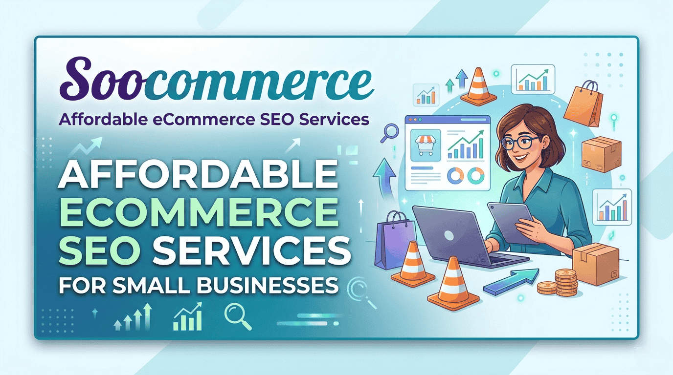 Soocommerce Affordable Ecommerce SEO Services for Small Businesses