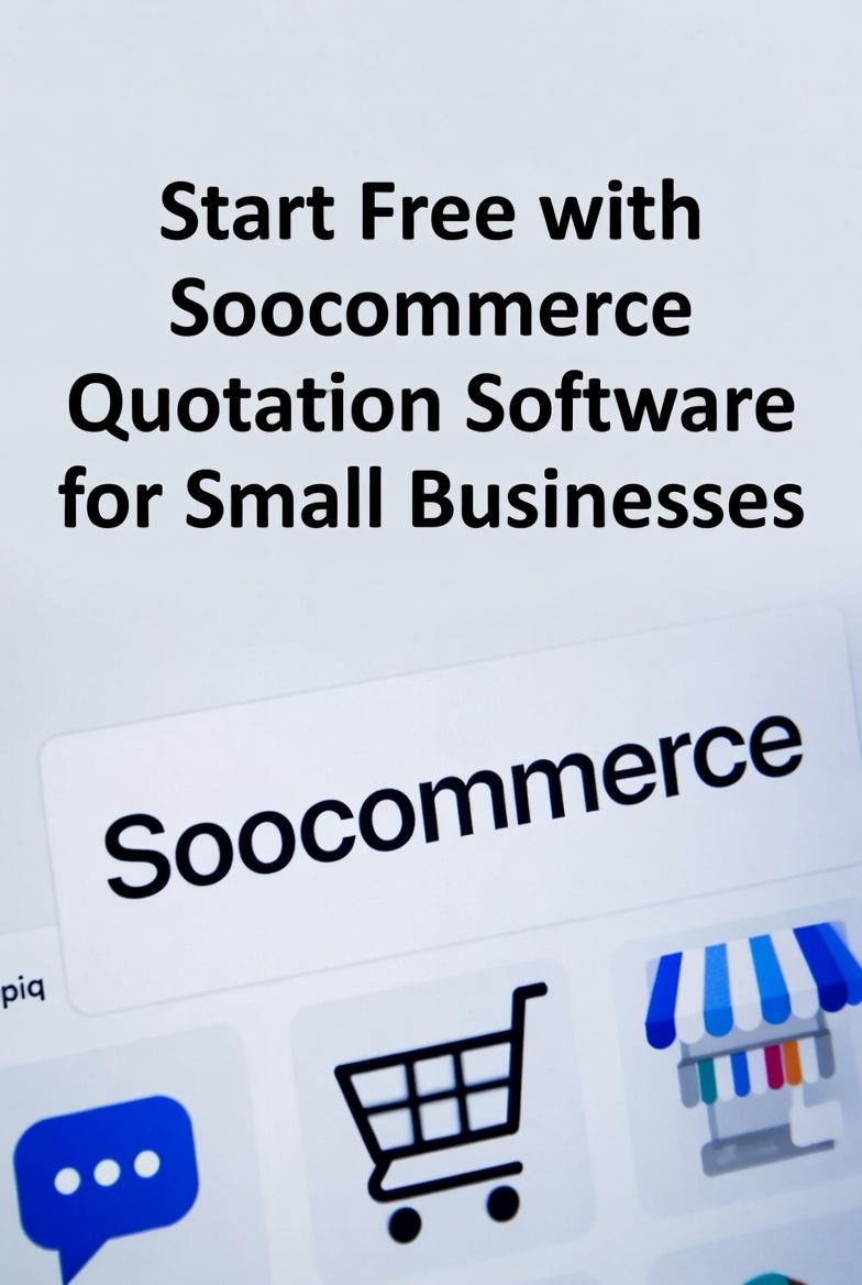 Start Free with Soocommerce Quotation Software for Small Businesses