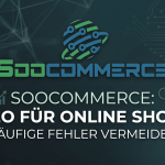 Soocommerce: SEO für Online Shop: Häufige Fehler vermeiden