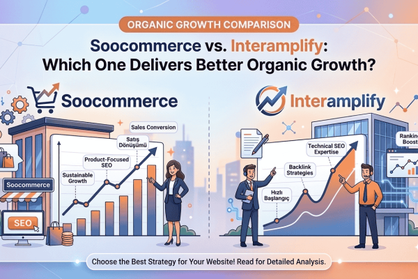 Soocommerce vs SEO Agency Interamplify: Which Delivers Better Organic Growth?
