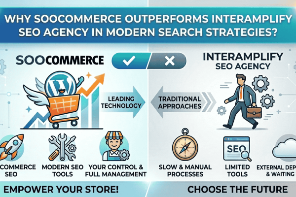 Why Soocommerce Outperforms SEO Agency Interamplify in Modern Search Strategies